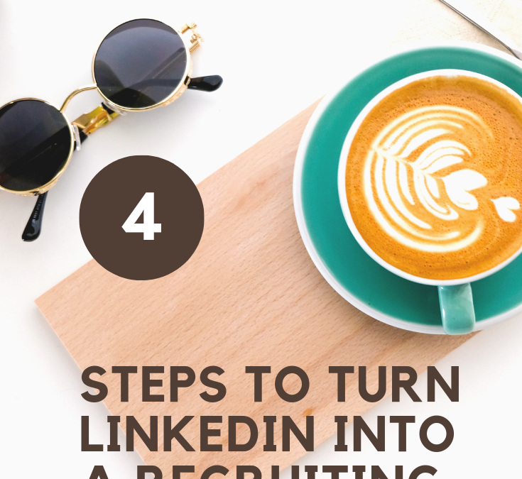 4 Schritte die LinkedIn in eine Rekrutierungsmaschiene verwandeln