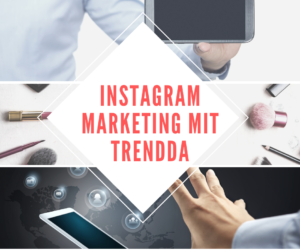 FB DE Instagram Marketing mit Trendda 300x251 - FB_DE Instagram Marketing mit Trendda